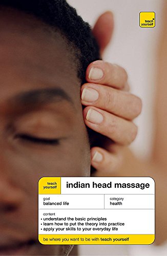 Beispielbild fr Teach Yourself Indian Head Massage (TY Health & Well Being) zum Verkauf von WorldofBooks
