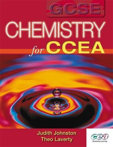 Gcse Chemistry for Ccea (Gcse Science for Ccea) (9780340858240) by Johnston, Judith; Laverty, Theo