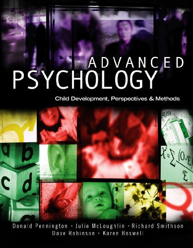 Advanced Psychology: Child Development, Perspectives & Methods (9780340859346) by Pennington, Donald; Smithson, Richard; Mclloughlin, Julie; Robinson, Dave; Boswell, Karen