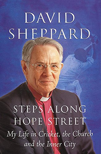 Steps Along Hope Street: My Life in Cricket, the Church and the Inner City. SIGNED COPY!