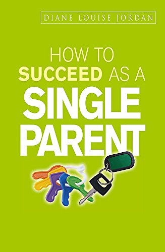 Beispielbild fr How to Succeed as a Single Parent zum Verkauf von AwesomeBooks