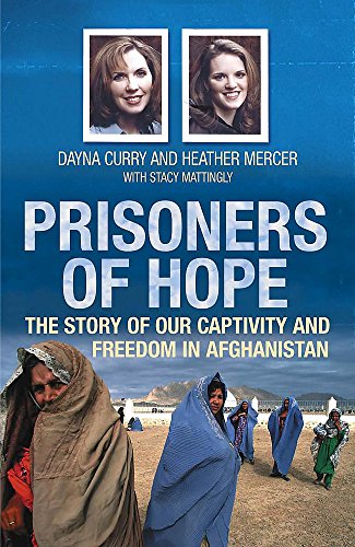 Stock image for Prisoners of Hope: The Story of Our Captivity and Escape in Afghanistan for sale by WorldofBooks