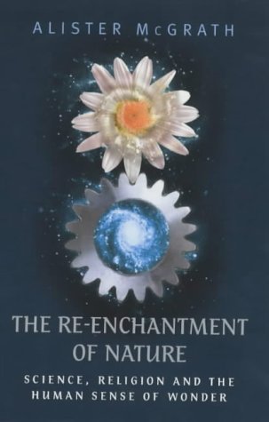 Beispielbild fr The RE-Enchantment of Nature: Science,Religion and the Human Sense of Wonder zum Verkauf von AwesomeBooks
