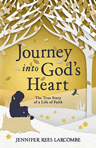 Imagen de archivo de Journey Into God's Heart: The True Story of a Life of Faith. Jennifer Rees Larcombe a la venta por ThriftBooks-Atlanta