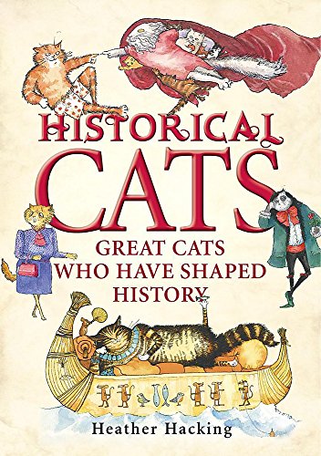 Beispielbild fr Historical Cats: Great Cats Who Shaped History zum Verkauf von AwesomeBooks