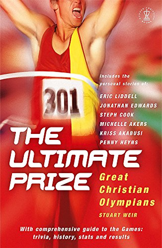 Beispielbild fr The Ultimate Prize: Great Christian Olympians zum Verkauf von WorldofBooks