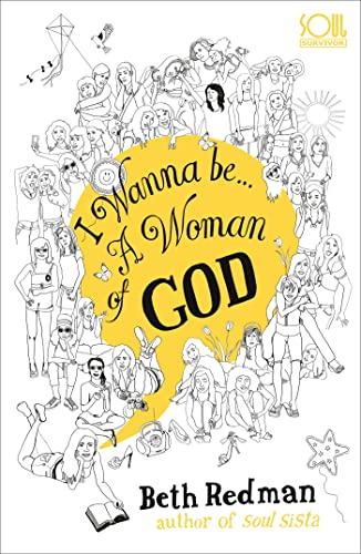 Stock image for I Wanna Be: A Woman of God! for sale by Goldstone Books