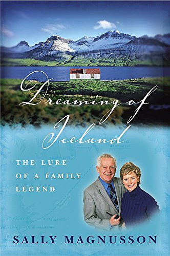 Beispielbild fr Dreaming of Iceland: The Lure of a Family Legend zum Verkauf von WorldofBooks