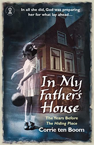 Stock image for In My Father's House: The Years before 'The Hiding Place' for sale by WorldofBooks