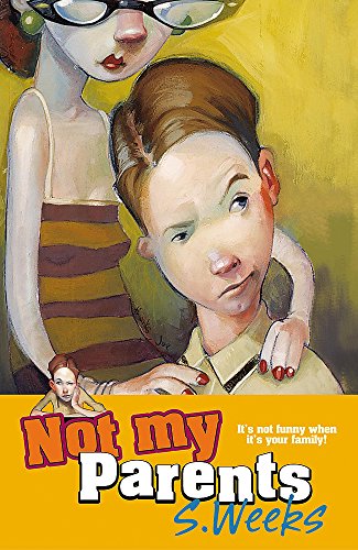 Not My Parents! (Misadventures Of Guy Strang) (9780340866122) by Sarah Weeks