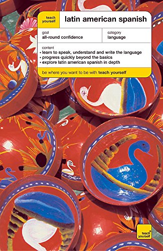 Imagen de archivo de Teach Yourself Latin American Spanish New Edition (Teach Yourself Complete Courses) a la venta por WorldofBooks