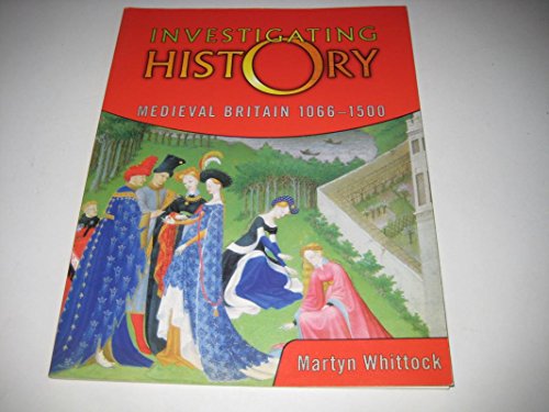 9780340869048: Investigating History: Medieval Britain 1066-1500 Mainstream Edition