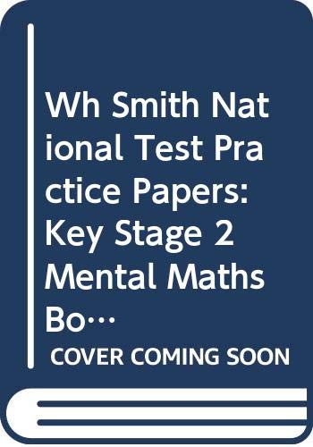 Wh Smith National Test Practice Papers: Key Stage 2 Mental Maths Book 1 (9780340869840) by Unknown Author