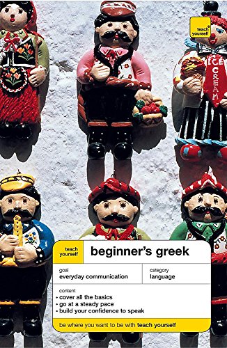 Imagen de archivo de Teach Yourself Beginner's Greek New Edition (TYBL) a la venta por AwesomeBooks