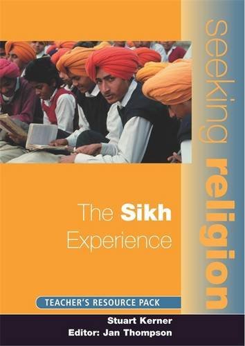 The Sikh Experience: Teacher's Resource (Seeking Religion) (9780340872444) by Thompson, Mel; Thompson, Jan