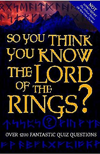 Beispielbild fr So You Think You Know the 'Lord of the Rings'? zum Verkauf von Wonder Book