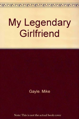 9780340874332: My Legendary Girlfriend