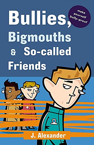 Stock image for Bullies, Bigmouths and So-called Friends for sale by WorldofBooks