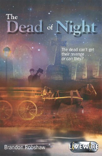 The Dead of Night (Livewire Chillers) (9780340876671) by Brandon Robshaw