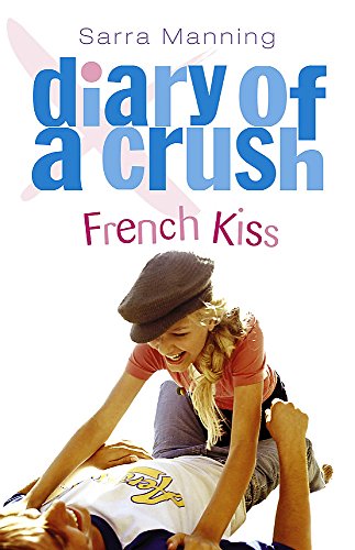 Stock image for Diary of a Crush 1: French Kiss: v. 1 for sale by WorldofBooks