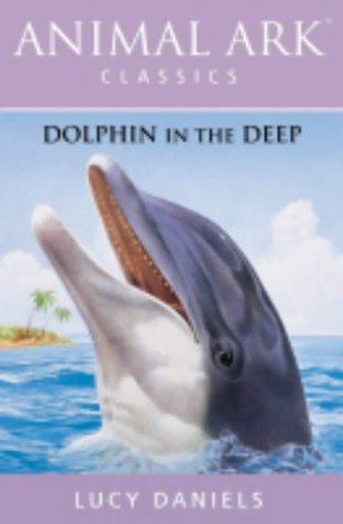 Stock image for Dolphin in the Deep (Animal Ark Classics) for sale by Reuseabook