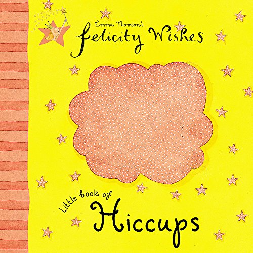 Stock image for Felicity Wishes: Little Book Of Hiccups for sale by WorldofBooks