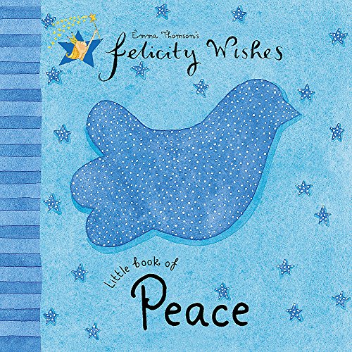 Imagen de archivo de Felicity Wishes: Little Book Of Peace a la venta por WorldofBooks