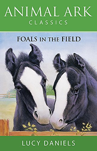 Beispielbild fr Foals in the Field: 512 (Animal Ark) zum Verkauf von WeBuyBooks 2