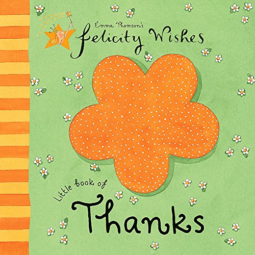 Stock image for Felicity Wishes Little Book of Thanks for sale by MusicMagpie