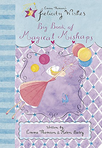 9780340882238: Big Book of Magical Mishaps (Felicity Wishes)