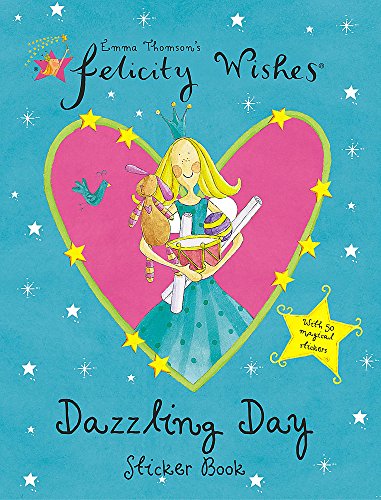 Stock image for Felicity Wishes: Dazzling Day Sticker Book for sale by WorldofBooks