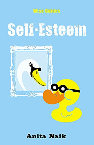 Beispielbild fr Wise Guides: Self Esteem zum Verkauf von WorldofBooks
