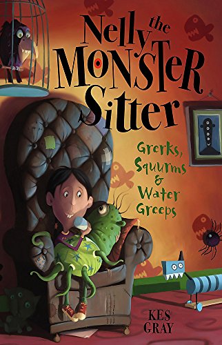 Beispielbild fr Nelly The Monster Sitter: 1: Grerks, Squurms and Water Greeps: Book 1 zum Verkauf von WorldofBooks