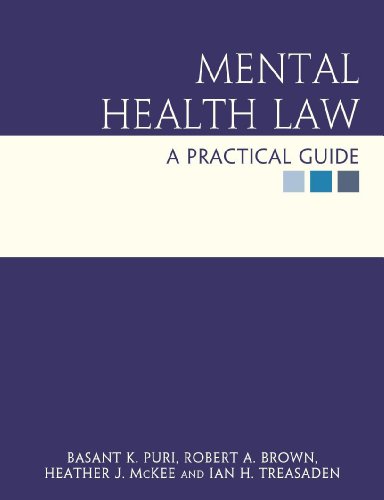 Mental Health Law: A Practical Guide (9780340885031) by Puri, Basant K.; Brown, Robert A.; McKee, Heather J.; Treasaden, Ian H.