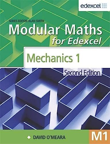 Modular Maths for Edexcel: Mechanics 1 (9780340885291) by Smith, Alan; Sykes, John