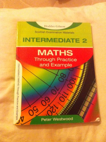 Imagen de archivo de Intermediate 2 Maths Through Practice and Example a la venta por MusicMagpie