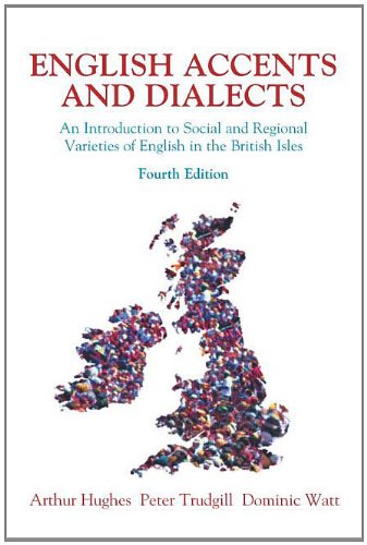 Beispielbild fr English Accents and Dialects 4th Edition: An introduction to social and regional varieties of English in the British Isles zum Verkauf von WorldofBooks