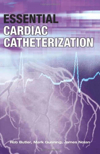 Beispielbild fr Essential Cardiac Catheterization zum Verkauf von Better World Books Ltd