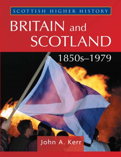 9780340888001: Scottish Higher History: Britain and Scotland 1850s-1979