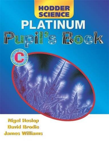 Beispielbild fr Hodder Science: Pupil's Book Platinum C (Hodder Science Platinum Series) zum Verkauf von AwesomeBooks