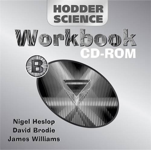 Hodder Science B Workbook CD-ROM Pack of 10: Workbook B (HS) (9780340888339) by Heslop, Nigel; Brodie, David; Williams, James