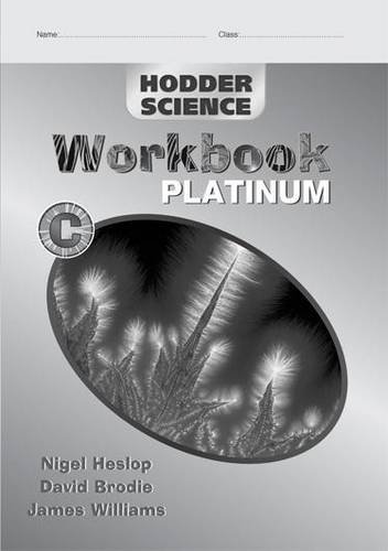 Inspection Copy (Platinum Workbook C) (Hodder Science Platinum S.) (9780340888445) by Heslop, Nigel; Brodie, David; Williams, James