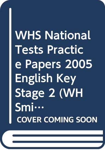 WHS National Tests Practice Papers 2005 English Key Stage 2 (WH Smith National Test Practice Papers) (9780340888582) by Unknown Author