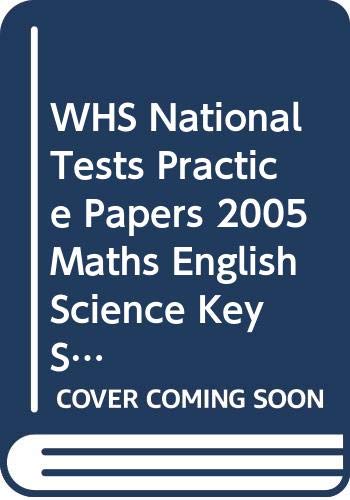 WHS National Tests Practice Papers 2005 Maths English Science Key Stage 3 Book 1 (WH Smith National Test Practice Papers) (9780340888742) by Unknown Author