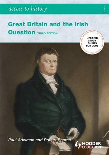 Beispielbild fr Access To History: Great Britain and the Irish Question 1798-1921 Second Edition zum Verkauf von WorldofBooks