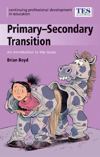 Stock image for Primary/Secondary Transition: an introduction to the issues (Continuing Professional Development in Education: A Scottish Approach) for sale by WorldofBooks