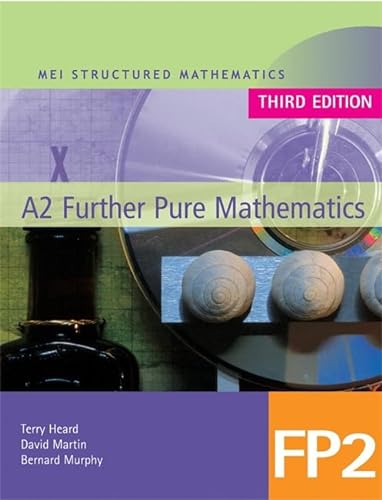 Beispielbild fr MEI A2 Further Pure Mathematics FP2 Third Edition: Bk. 2 (MEI Structured Mathematics (A+AS Level) Third Edition) zum Verkauf von AwesomeBooks