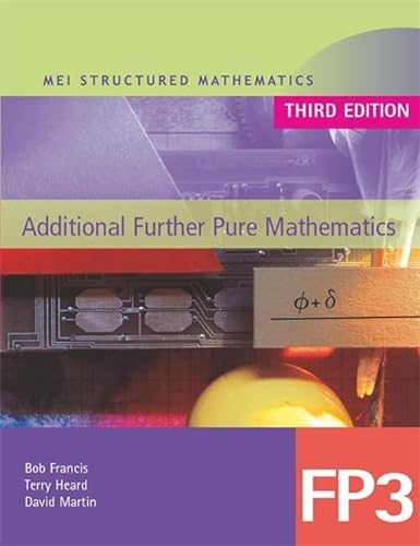 Beispielbild fr MEI Additional Further Pure Mathematics FP3 Third Edition (MEI Structured Mathematics (A+AS Level) Third Edition) zum Verkauf von AwesomeBooks