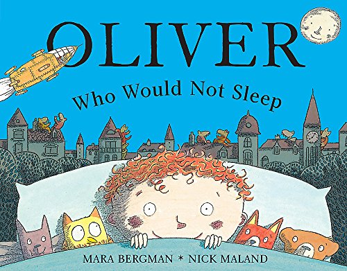 Stock image for Oliver Who Would Not Sleep for sale by WorldofBooks