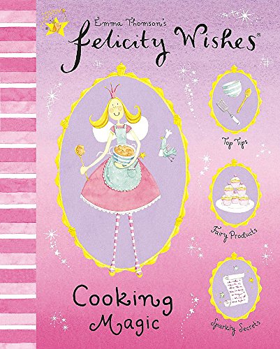 9780340893401: Cooking Magic (Felicity Wishes)